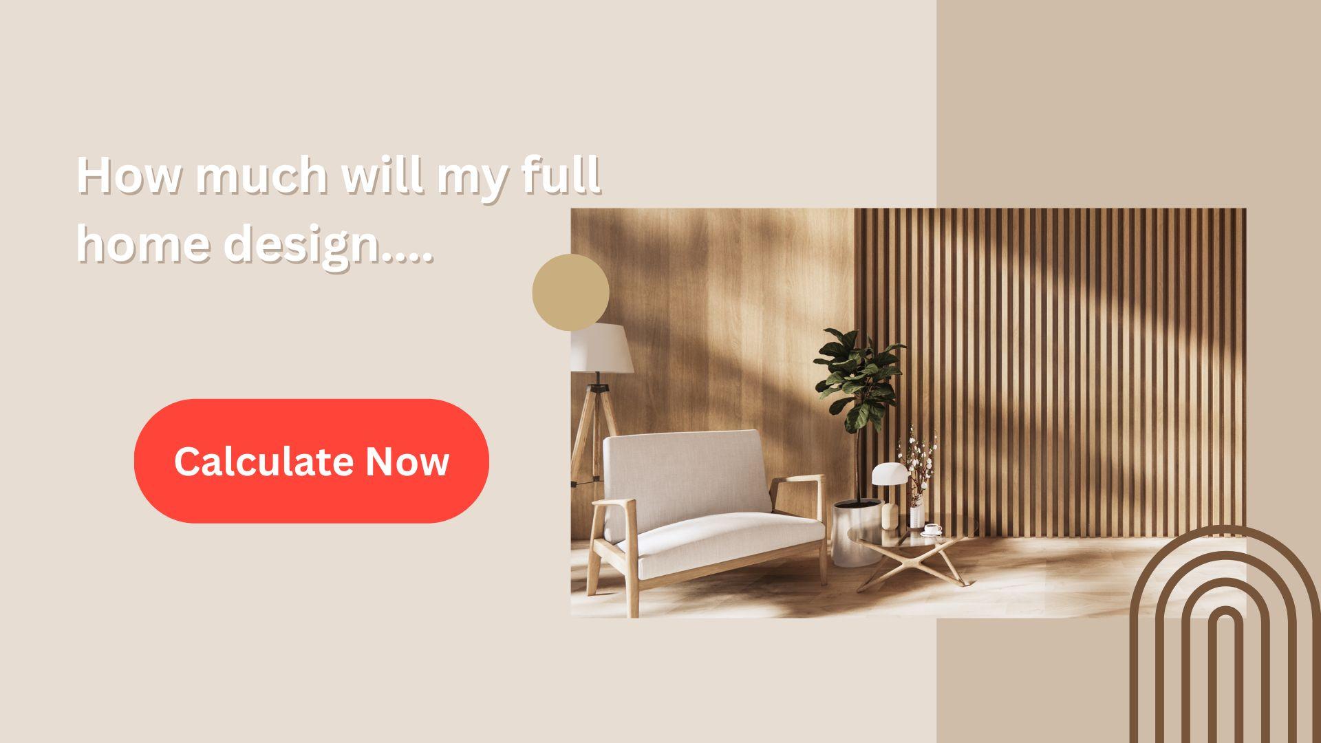 How much will my full home design